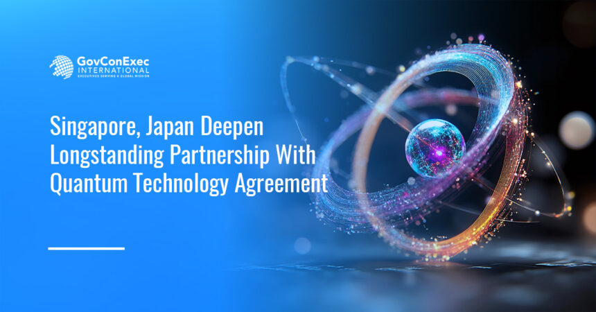 singapore-japan-quantum-research-technology-agreement Quantum computing. Singapore and Japan have signed a memorandum of cooperation on quantum technology research and development