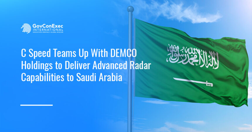 the Saudi Arabian flag. C Speed and DEMCO Holdings partnered to strengthen Saudi Arabia's defense