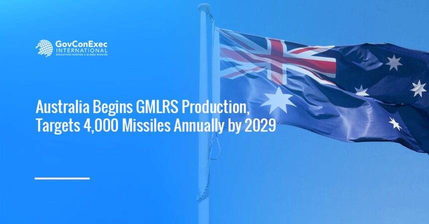 Australia flag. Australia has begun GMLRS missile production.