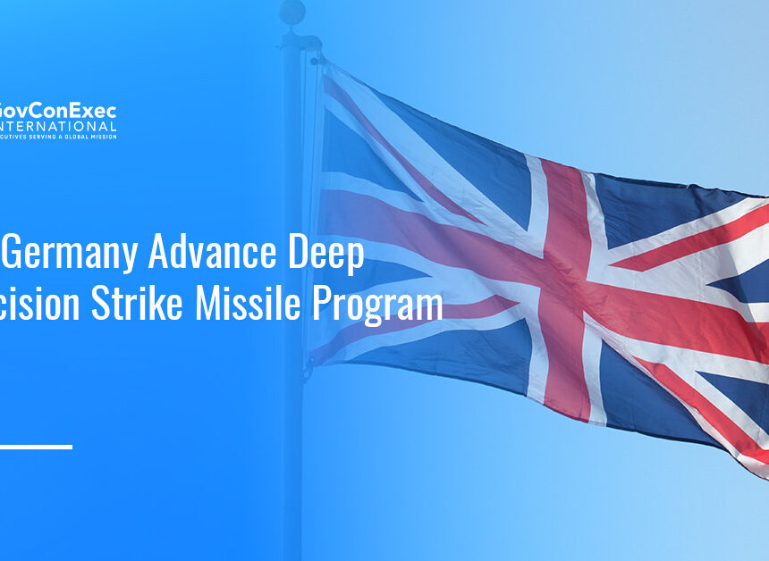 UK flag. UK and Germany discussed progress on a deep precision strike missile program to strengthen long-range deterrence.