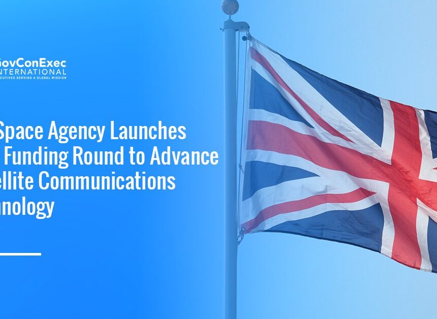 United Kingdom's flag. The UK Space Agency launched a new funding round to advance satellite communications technology.