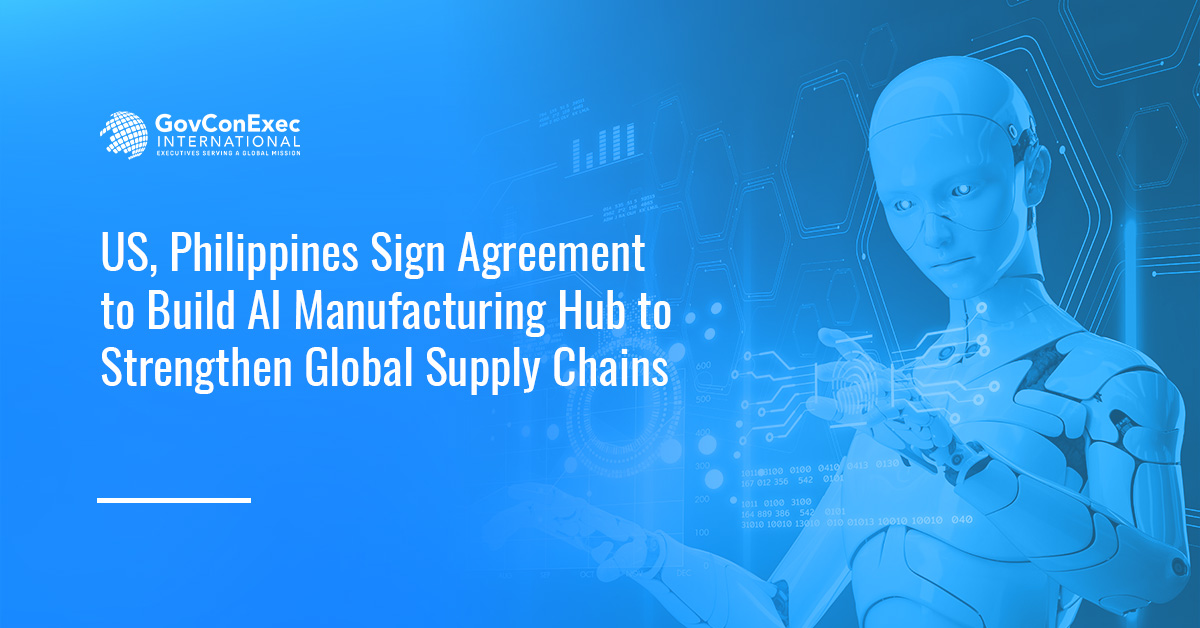 US, Philippines Sign Agreement to Build AI Manufacturing Hub to Strengthen Global Supply Chains