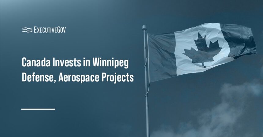 Canadian flag. Canada has invested in three Winnipeg-based projects to enhance its defense industrial capacity.