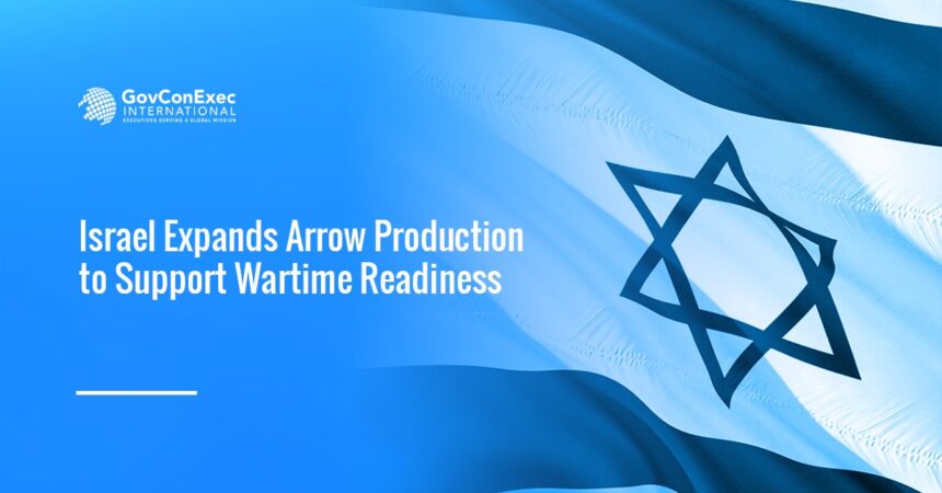 israel-flag-arrow-production-iai Israel flag. Israel accelerates Arrow missile output to strengthen air defense and sustain wartime readiness.