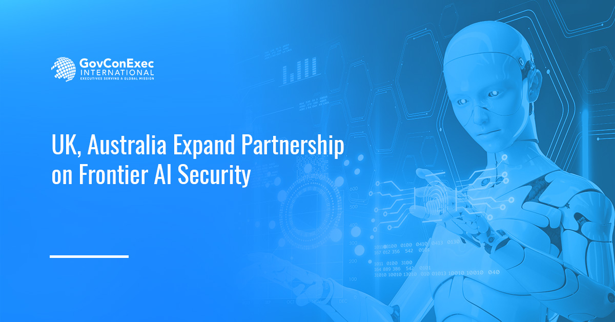 UK, Australia Expand Partnership on Frontier AI Security