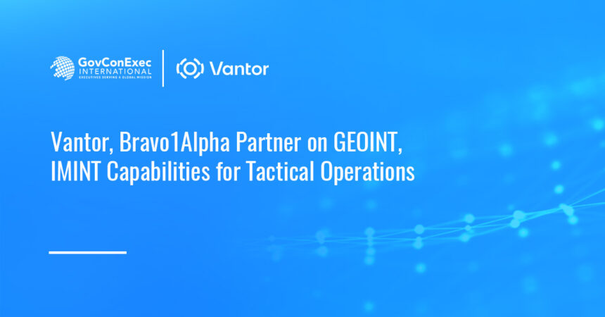 vantor-bravo1alpha-geoint-imint-collaboration Vantor logo. Vantor and Bravo1Alpha have teamed up on tactical GEOINT and satellite intelligence tools.
