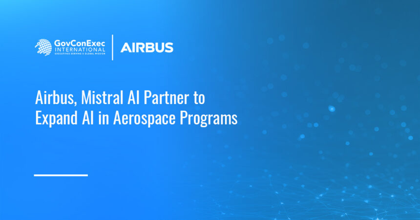 airbus-mistral-ai-aerospace-partnership Airbus logo. Airbus has partnered with Mistral AI to advance the integration of AI in aerospace programs.