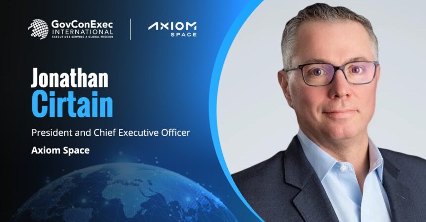 Jonathan Cirtain. The Axiom Space CEO has discussed the creation of a new subsidiary in Switzerland.