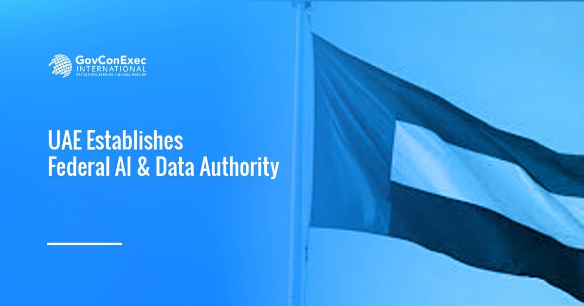 UAE Establishes Federal AI & Data Authority UAE Establishes Federal AI & Data Authority