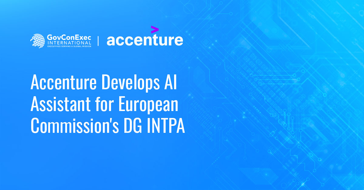 Accenture Develops AI Assistant for European Commission’s DG INTPA Accenture Develops AI Assistant for European Commission’s DG INTPA