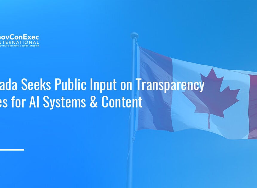 Canadian flag. Canada has launched a public consultation to determine its approach to responsible AI adoption.