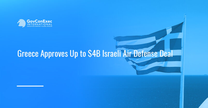 greece-approved-4-billion-israeli-air-defense-buy Greece flag. Greece's national security council approved contracts for an Israeli-built multi-layer air defense system.