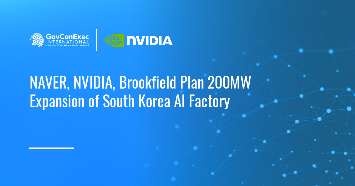 NAVER, NVIDIA, Brookfield Plan 200MW Expansion of South Korea AI Factory
