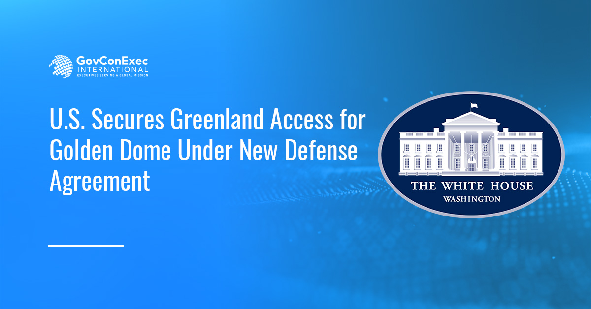 U.S. Secures Greenland Access for Golden Dome Under New Defense Agreement U.S. Secures Greenland Access for Golden Dome Under New Defense Agreement