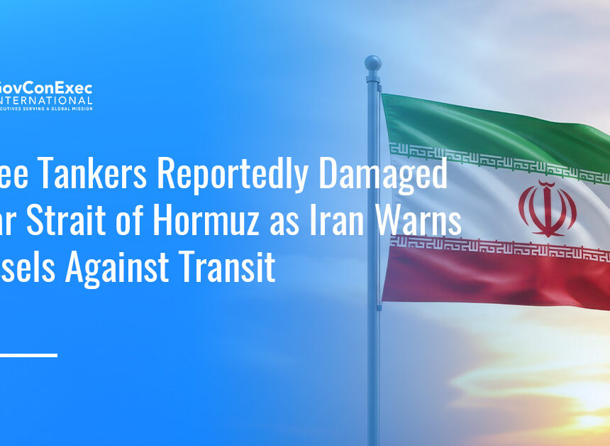 Iranian flag. Three tankers were reportedly struck near the Strait of Hormuz as Iran kept warning ships against transit.